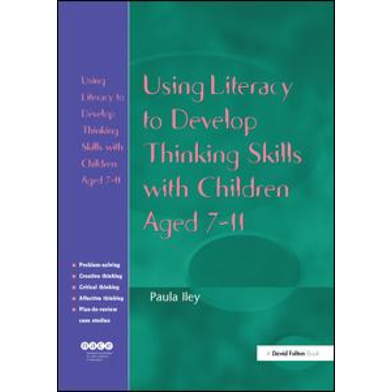 Using Literacy to Develop Thinking Skills with Children Aged 7-11