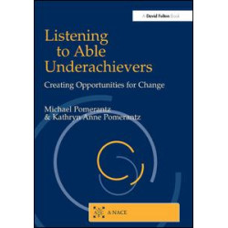 Listening to Able Underachievers Listening to Able Underachievers