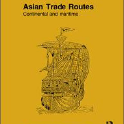 Asian Trade Routes Asian Trade Routes