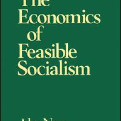 The Economics of Feasible Socialism The Economics of Feasible Socialism