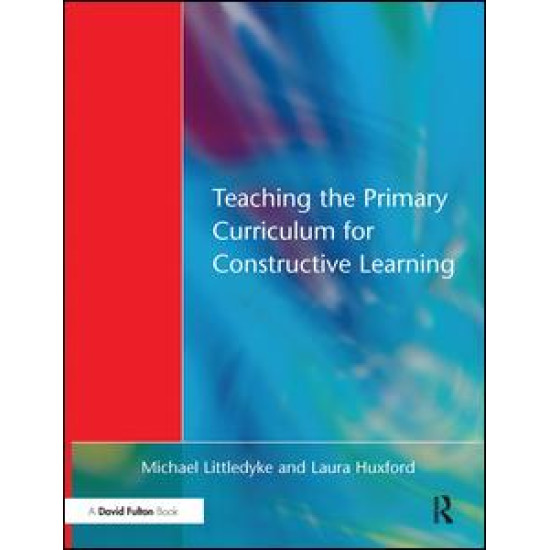 Teaching the Primary Curriculum for Constructive Learning