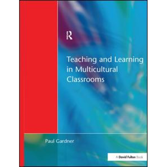 Teaching and Learning in Multicultural Classrooms