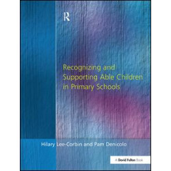 Recognising and Supporting Able Children in Primary Schools Recognising and Supporting Able Children in Primary Schools