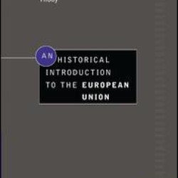 An Historical Introduction to the European Union