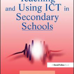 Teaching and Using ICT in Secondary Schools Teaching and Using ICT in Secondary Schools