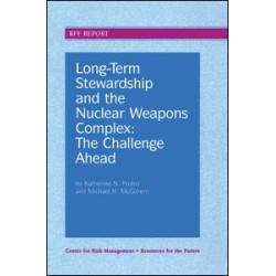 Long-Term Stewardship and the Nuclear Weapons Complex