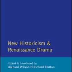 New Historicism and Renaissance Drama