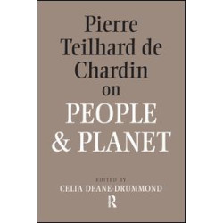 Pierre Teilhard De Chardin on People and Planet