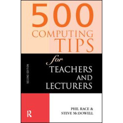 500 Computing Tips for Teachers and Lecturers 500 Computing Tips for Teachers and Lecturers