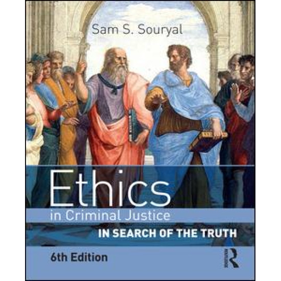Ethics in Criminal Justice Ethics in Criminal Justice