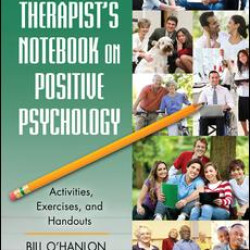 The Therapist's Notebook on Positive Psychology The Therapist's Notebook on Positive Psychology