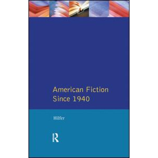 American Fiction Since 1940 American Fiction Since 1940