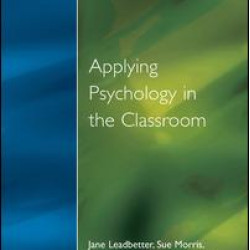 Applying Psychology in the Classroom Applying Psychology in the Classroom