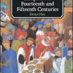 Europe in the Fourteenth and Fifteenth Centuries Europe in the Fourteenth and Fifteenth Centuries