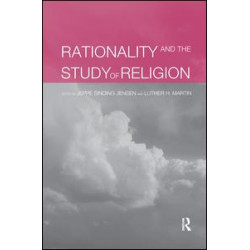 Rationality and the Study of Religion Rationality and the Study of Religion