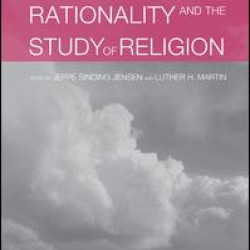 Rationality and the Study of Religion Rationality and the Study of Religion