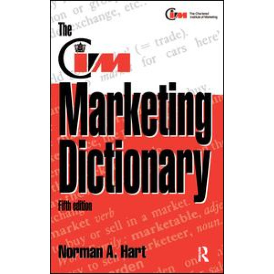 The CIM Marketing Dictionary The CIM Marketing Dictionary