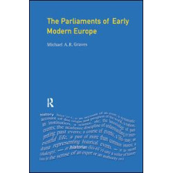 The Parliaments of Early Modern Europe The Parliaments of Early Modern Europe