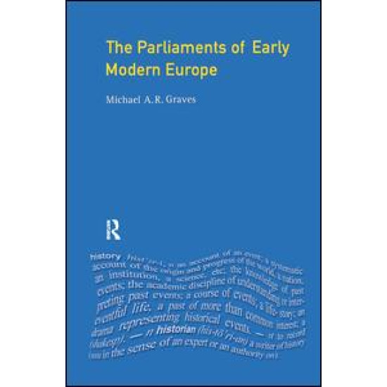 The Parliaments of Early Modern Europe The Parliaments of Early Modern Europe