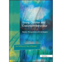 Young Children and Classroom Behaviour Young Children and Classroom Behaviour