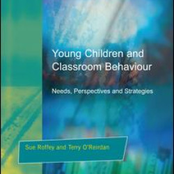 Young Children and Classroom Behaviour Young Children and Classroom Behaviour