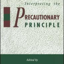 Interpreting the Precautionary Principle Interpreting the Precautionary Principle