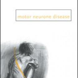Motor Neurone Disease Motor Neurone Disease