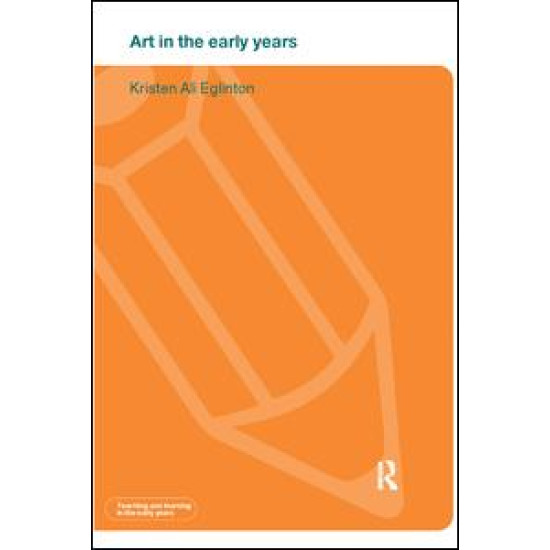 Art in the Early Years Art in the Early Years