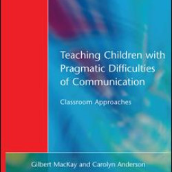 Teaching Children with Pragmatic Difficulties of Communication Teaching Children with Pragmatic Difficulties of Communication
