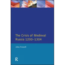 The Crisis of Medieval Russia 1200-1304