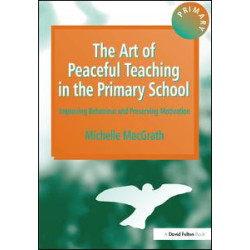 The Art of Peaceful Teaching in the Primary School The Art of Peaceful Teaching in the Primary School