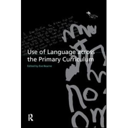 Use of Language Across the Primary Curriculum Use of Language Across the Primary Curriculum