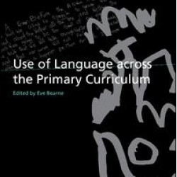 Use of Language Across the Primary Curriculum Use of Language Across the Primary Curriculum