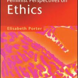 Feminist Perspectives on Ethics