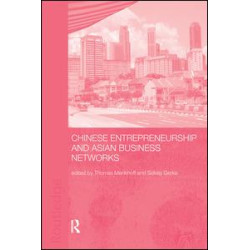 Chinese Entrepreneurship and Asian Business Networks
