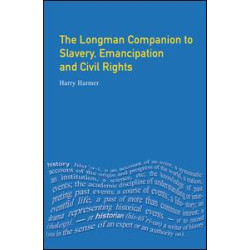 Longman Companion to Slavery, Emancipation and Civil Rights Longman Companion to Slavery, Emancipation and Civil Rights