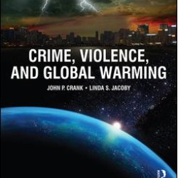 Crime, Violence, and Global Warming Crime, Violence, and Global Warming
