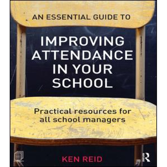 An Essential Guide to Improving Attendance in your School An Essential Guide to Improving Attendance in your School