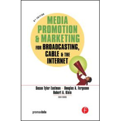 Media Promotion & Marketing for Broadcasting, Cable & the Internet Media Promotion & Marketing for Broadcasting, Cable & the Internet