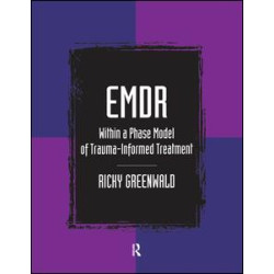 EMDR Within a Phase Model of Trauma-Informed Treatment EMDR Within a Phase Model of Trauma-Informed Treatment