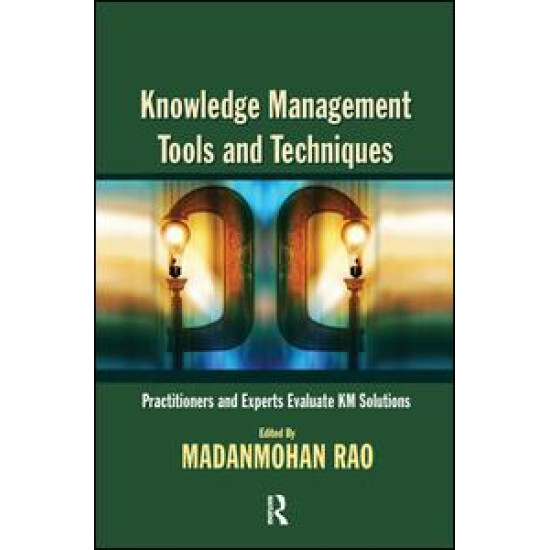 Knowledge Management Tools and Techniques Knowledge Management Tools and Techniques