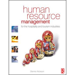 Human Resource Management for the Hospitality and Tourism Industries Human Resource Management for the Hospitality and Tourism Industries