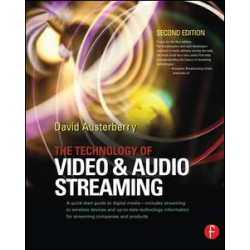 The Technology of Video and Audio Streaming The Technology of Video and Audio Streaming