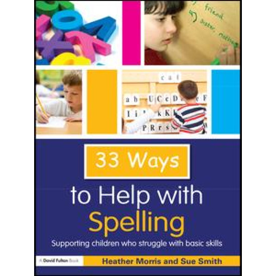 33 Ways to Help with Spelling 33 Ways to Help with Spelling