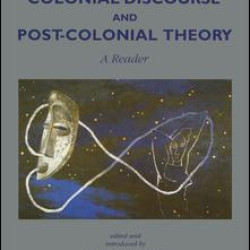 Colonial Discourse and Post-Colonial Theory Colonial Discourse and Post-Colonial Theory
