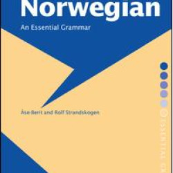 Norwegian: An Essential Grammar Norwegian: An Essential Grammar