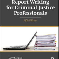 Report Writing for Criminal Justice Professionals