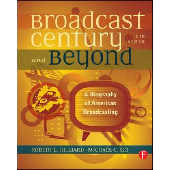 The Broadcast Century and Beyond