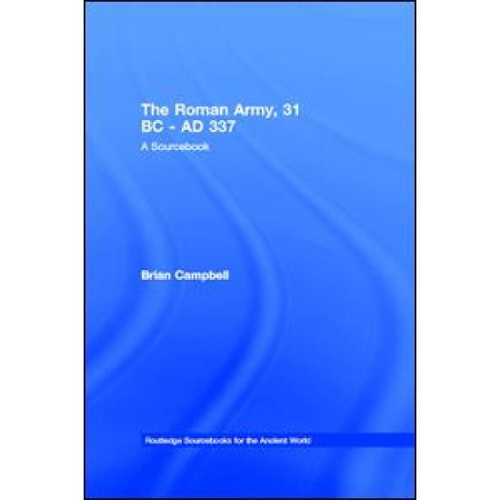 The Roman Army, 31 BC - AD 337