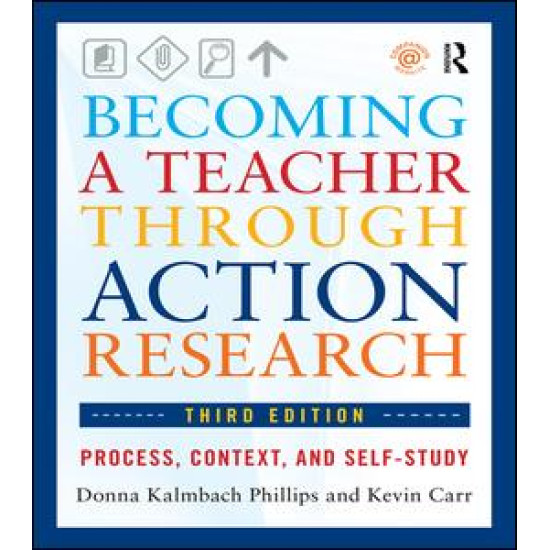 Becoming a Teacher through Action Research Becoming a Teacher through Action Research